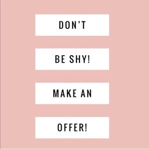 I accept all reasonable offers 😘